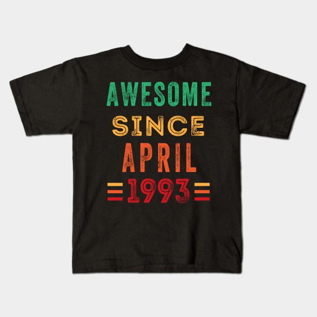 Awesome since April 1993 birthday shirt Kids T-Shirt by gezwaters